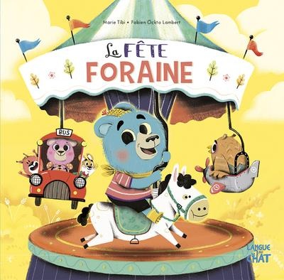 La fête foraine - Dans le bois de Coin joli