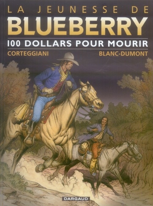 Jeunesse de Blueberry (La) - tome 16 - 100 $ pour mourir