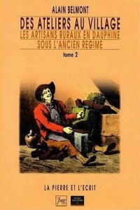 Des ateliers au village. Le métier d'artisan, tome 2