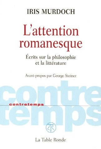 L'attention romanesque: Écrits sur la philosophie et la littérature