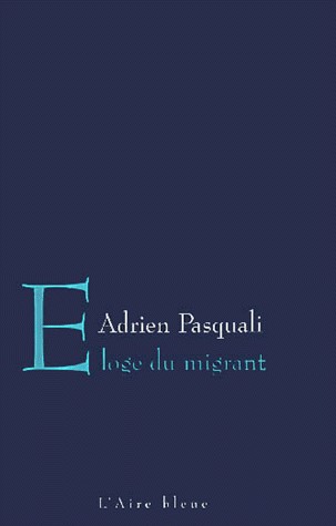 Eloge du migrant : E pericoloso sporgersi