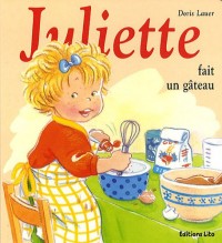 Mini Juliette Fait un Gateau (périmé)