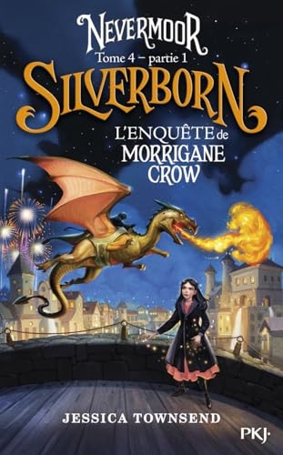 Nevermoor - Tome 04 Partie 1 : Silverborn