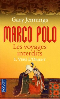 Marco Polo, les voyages interdits