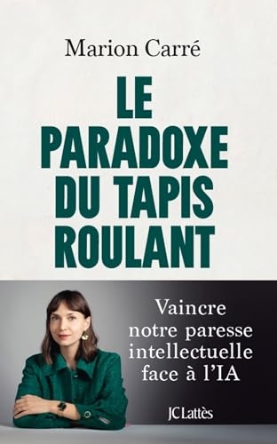 Le paradoxe du tapis roulant: Vaincre notre paresse intellectuelle face à l'IA