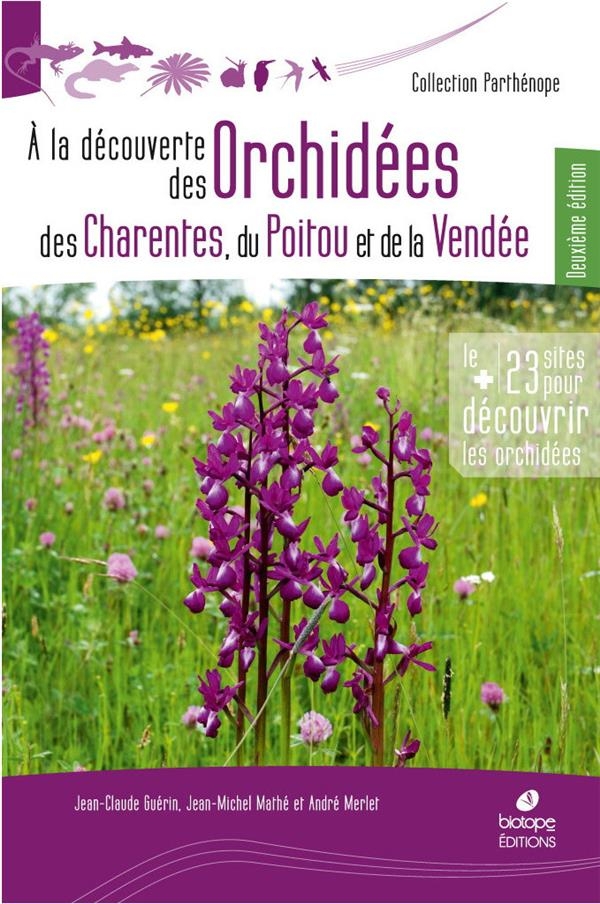 LES ORCHIDÉES DE POITOU-CHARENTES ET DE VENDÉE - DEUXIÈME EDITION