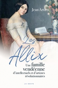 Les Allix - Une famille vendéenne d'intellectuels