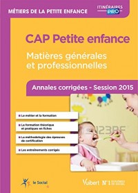 CAP Petite enfance - Annales corrigées - Session 2015