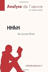 HHhH de Laurent Binet (Analyse de l'oeuvre): Comprendre la littérature avec lePetitLittéraire.fr