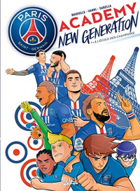 Paris Saint-Germain Academy New Generation T01: À l'école des champions