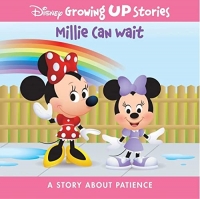 Disney Growing Up Stories: Millie Can Wait: A Story about Patience