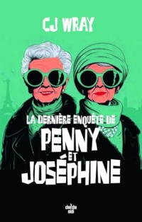 La dernière enquête de Penny et Joséphine