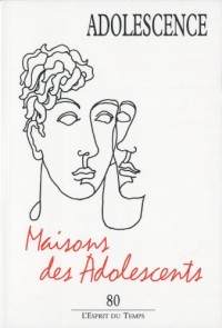 Adolescence N°80. Maison des adolescents