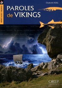 Paroles de Vikings - Dictionnaire des mots issus de l'ancien Scandinave dans les parlers de Normandie, des îles Anglo-Normandes et de Bretagne (du Moyen Âge à nos jours).