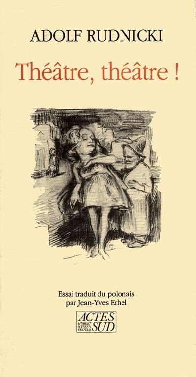 Théâtre, théâtre ! : Essai