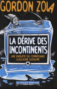 La dérive des incontinents