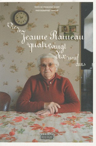 Vie de Jeanne Rameau à quatre-vingt-dix-neuf ans
