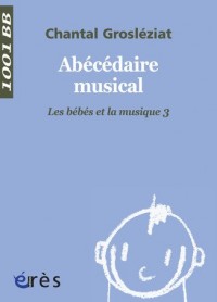 Les bébés et la musique : Volume 3, Abécédaire musical