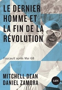 Le dernier homme et la fin de la Révolution: Foucault après Mai 68 (Futur proche)