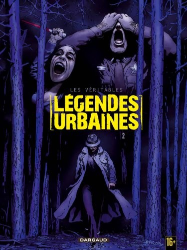Les véritables légendes urbaines, Tome 2 :
