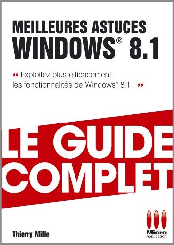 GUIDECOMPLET MEILLEURES ASTUCES WINDOWS 8.1