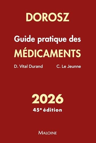 Dorosz Guide pratique des médicaments 2026, 45e éd.