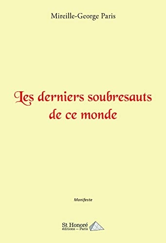 Les derniers soubresauts de ce monde