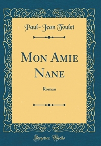 Mon Amie Nane: Roman (Classic Reprint)