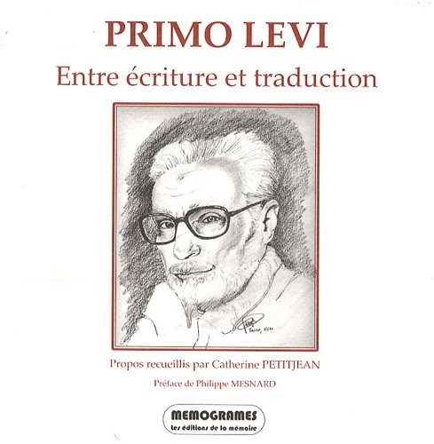 Primo Levi : Entre écriture et traduction, édition français-anglais-italien