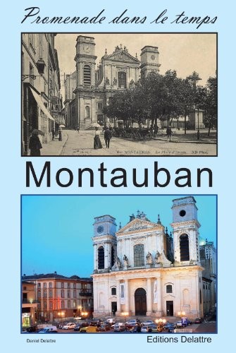 Montauban - Promenade Dans le Temps