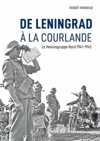 De Leningrad à la Courlande: Le Heeresgruppe Nord 1941-1945