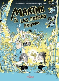 Marthe et les frères Frimm: Les frères Frimm