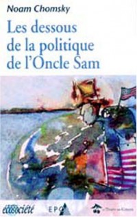 Les dessous de la politique de l'Oncle Sam