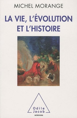 La Vie, l'évolution et l'histoire