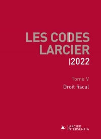 Code Larcier - Tome 5 Droit fiscal