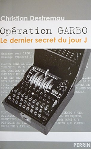 Opération Garbo : Le dernier secret du jour J