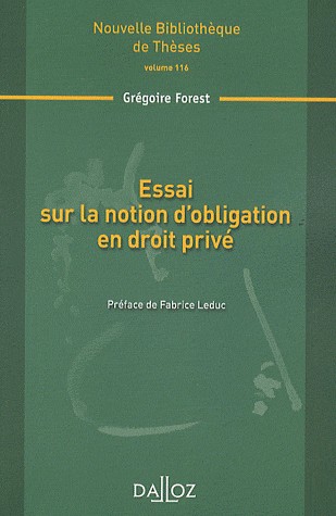Essai sur la notion d'obligation en droit privé. Volume 116: Nouvelle Bibliothèque de Thèses