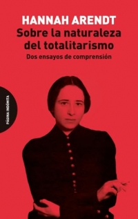 Sobre la naturaleza del totalitarismo: Dos ensayos de comprensión