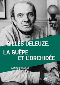 Gilles Deleuze : La guêpe et l'orchidée