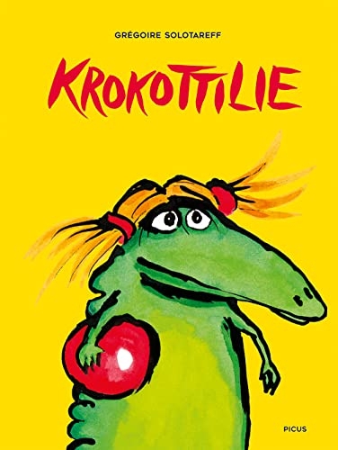 Krokottilie: Bilderbuch [9783711740281]
