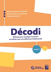 DÉCODI - Méthode pour enseigner la lecture aux élèves avec une déficience intellectuelle - Niveau 2 (+ ressources numériques)