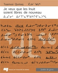 Je Veux Que les Inuit Soient Libres de Nouveau (Français/Inuktitut) - Autobiographie (1914-1993)