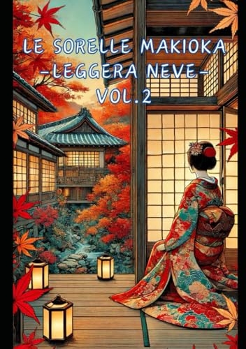 Le sorelle Makioka –Leggera neve–: Volume 2 [9798313851785]