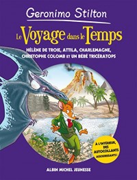 Le Voyage dans le temps - tome 6: Hélène de Troie - Attila - Charlemagne - Christophe Colomb et un bébé Tricératops