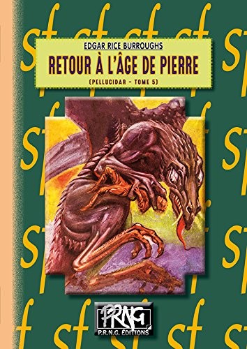Retour a l'âge de pierre (cycle de Pellucidar tome 5)