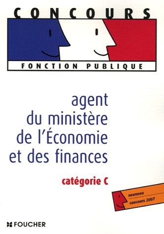 Agent du ministère de l'Economie et des finances : Catégorie C (Ancienne Edition)