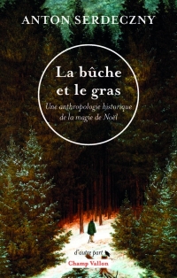 La bûche et le gras