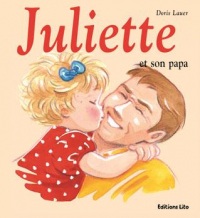 Mini Juliette et son papa - Dès 2 ans