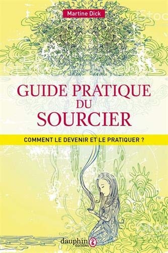 Guide pratique du sourcier