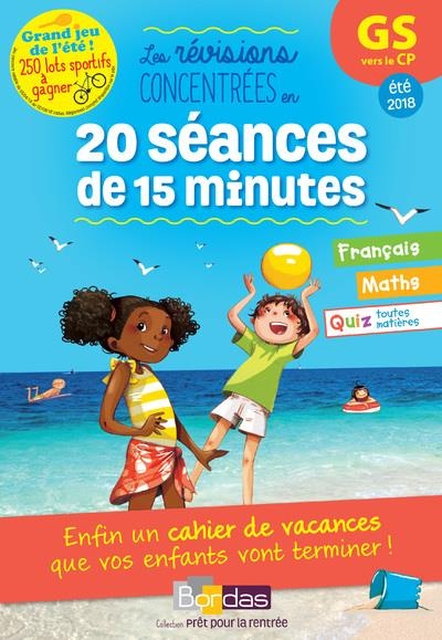 Prêt pour la rentrée ! GS vers le CP les révisions concentrées en 20 séances de 15 minutes- Cahier de vacances